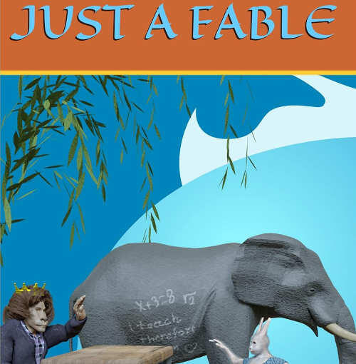 Just a Fable : a Just Fable
