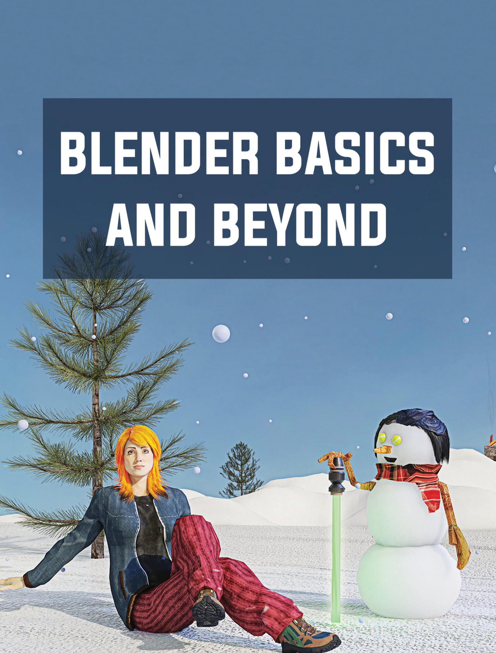 Blender Basics and Beyond
